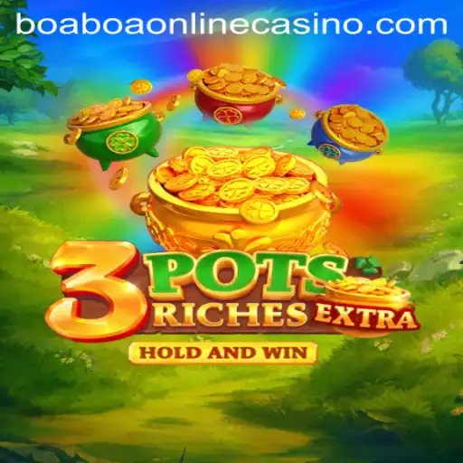 Exploring the Exciting World of 3potsExtra at BoaBoa