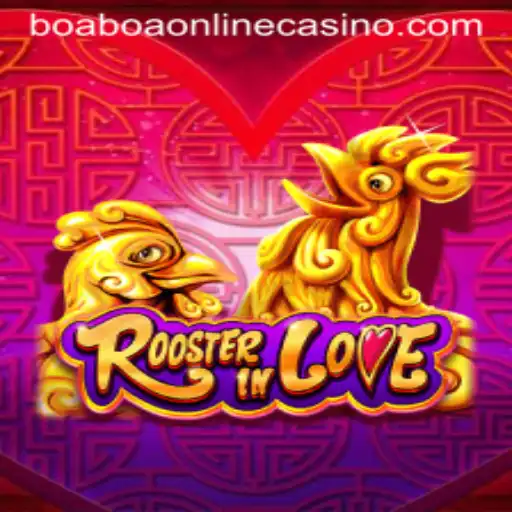 RoosterInLove: Embrace the Romance in the World of BoaBoa